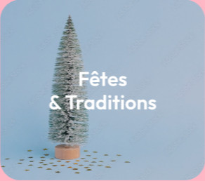 Fêtes & Traditions