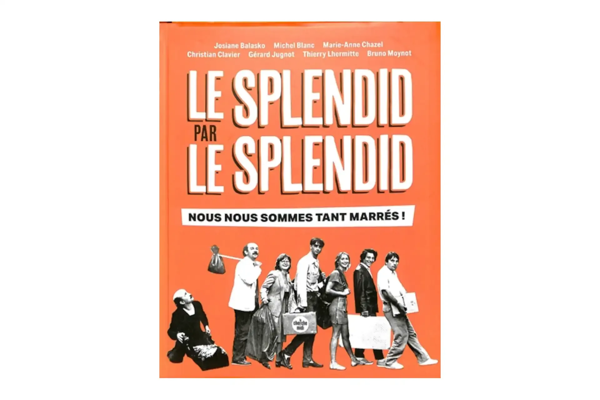 Livre de la troupe mythique du Spendid