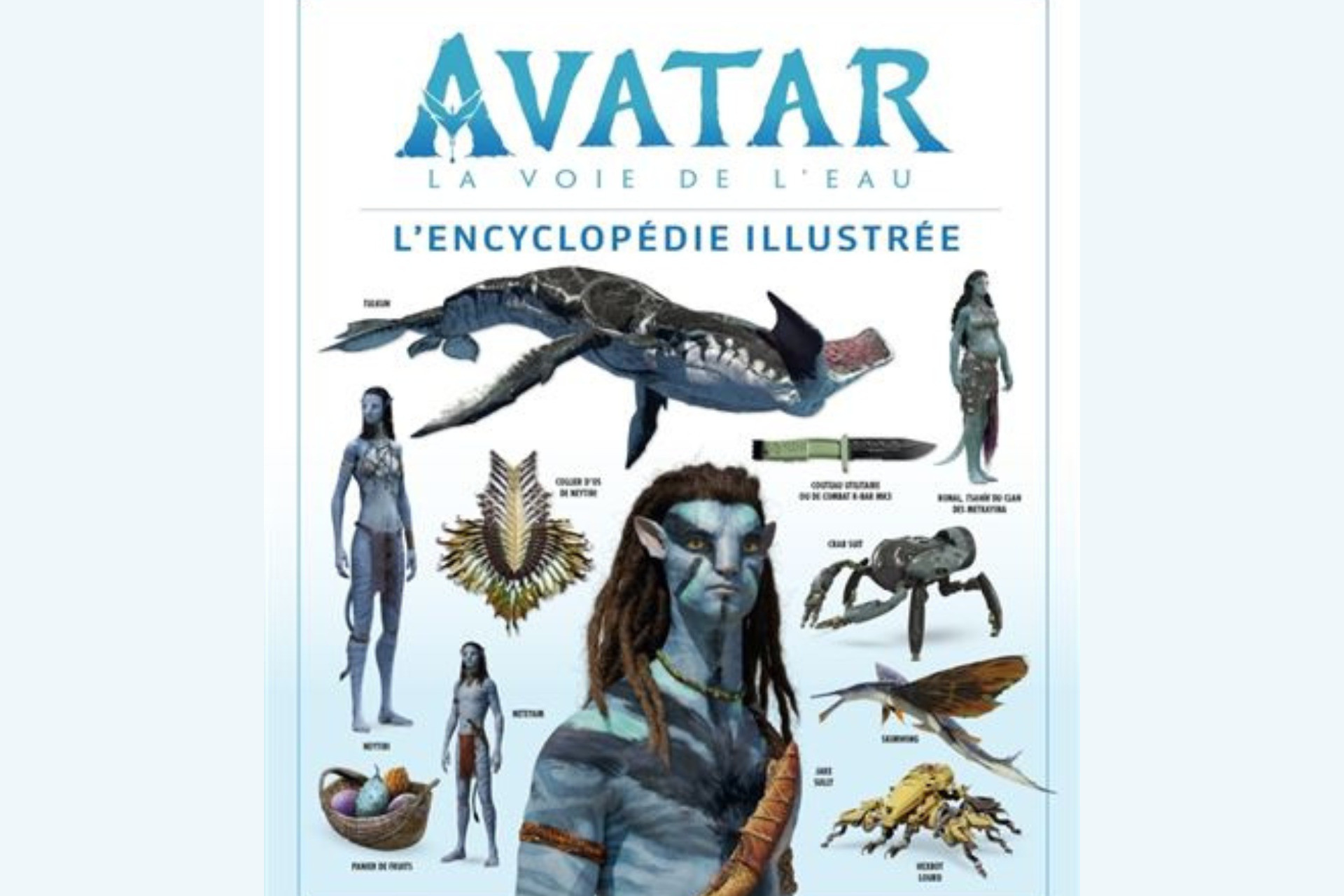 Avatar, La Voie De L'eau : L'encyclopédie Illustrée