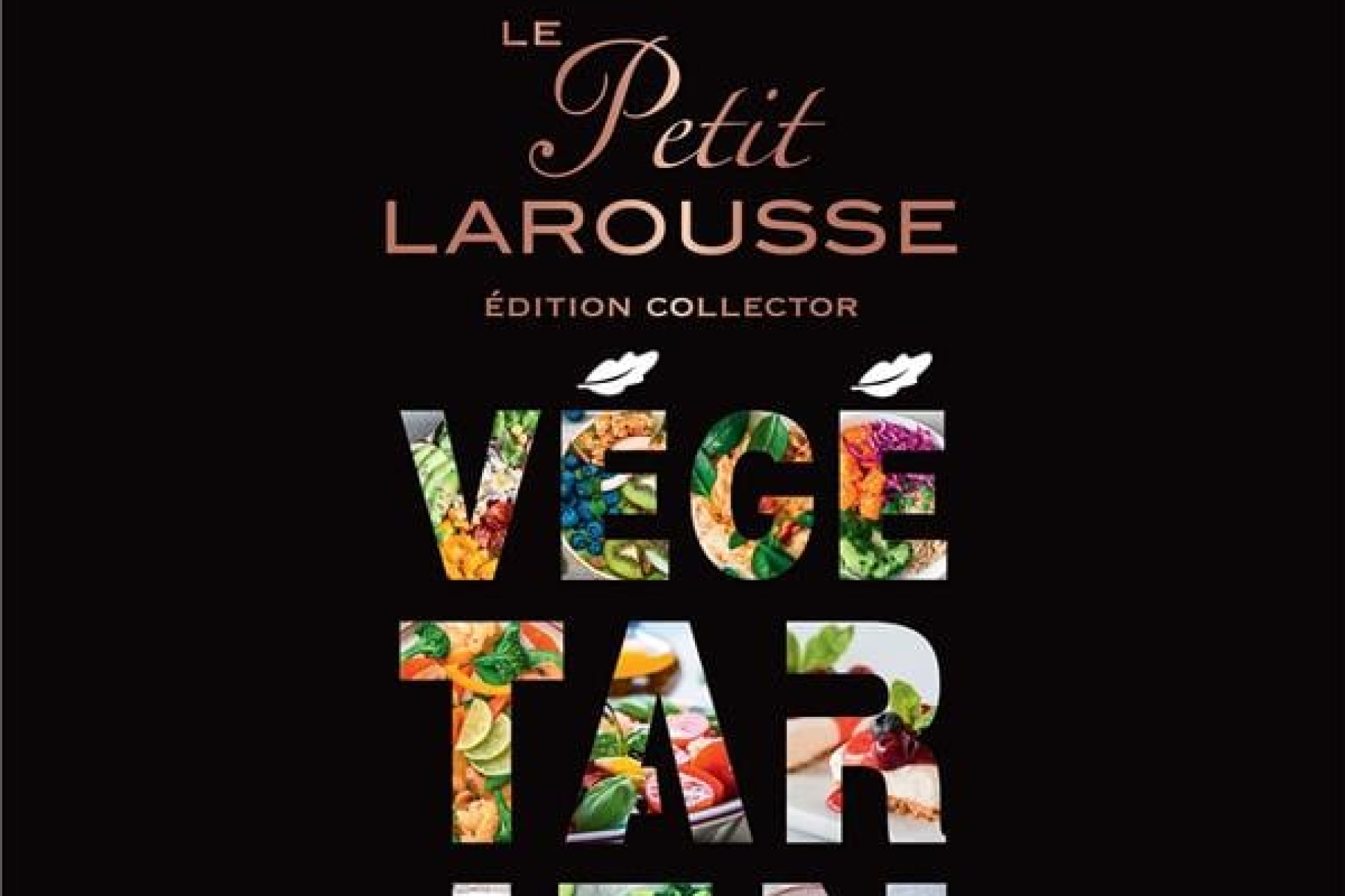 Acheter Le Petit Larousse Végétarien - Édition Collector