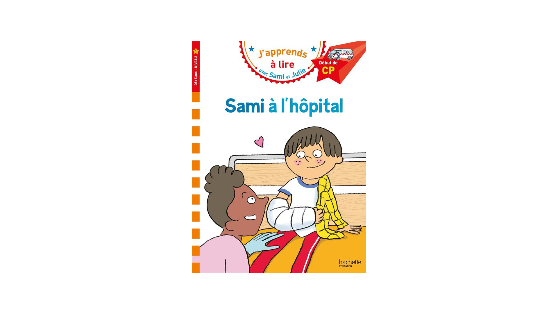 Acheter J'apprends À Lire Avec Sami Et Julie : Sami À L'hôpital